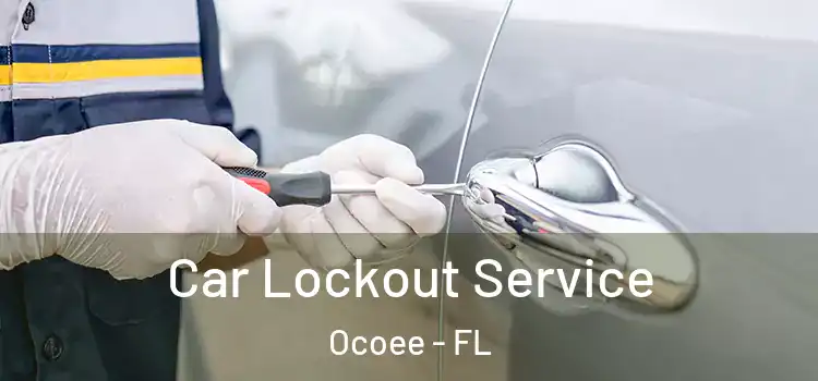 Car Lockout Service Ocoee - FL