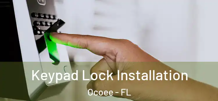 Keypad Lock Installation Ocoee - FL